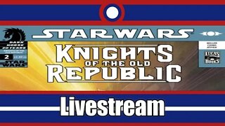 Star Wars Knights Of The Old Republic Comic Book Livestream Part 0