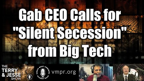 11 Feb 2021 Gab CEO Calls for "Silent Secession" from Big Tech