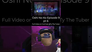 Oshi No Ko - Episode9 Reaction Part6 #shorts