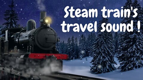 Steam train's travel during the winter, relaxing sound, deep sleep.