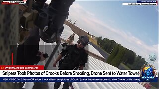 New Video: 5:14pm Snipers Took Photos of Crooks Before Shooting, Drone Sent to Water Tower!