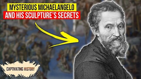 History of Michelangelo: His Life, Art, and Deep Secrets