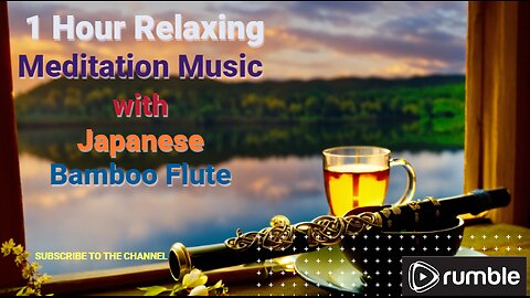 🥰 Relaxing with Japanese Bamboo Flute 🎵 1 Hour