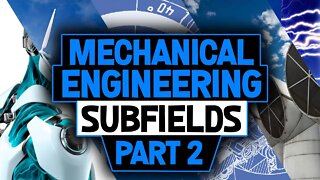 Mechanical Engineering Subfields and Senior Project Examples (Part 2)