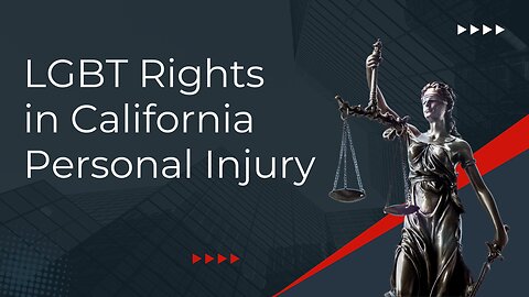 LGBT Rights in California Personal Injury