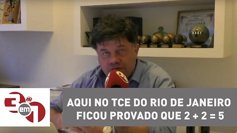 Madureira: Aqui no TCE do Rio de Janeiro ficou provado que 2 + 2 = 5