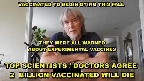 SCIENTISTS CONFIRM: MOST OF VACCINATED TO DIE SOON - COURTS REMOVE MASK MANDATES AND PREMIERS POWER