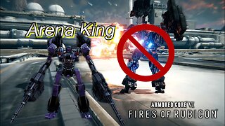 Delete AC's With The Arena King Build - Armored Core 6