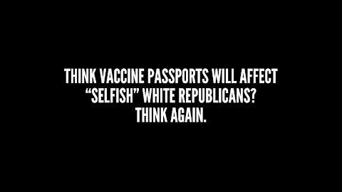 Vaccine passports racist?