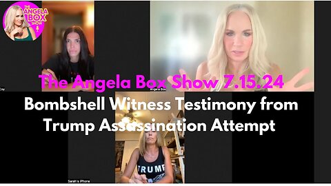 The Angela Box Show: BOMBSHELL WITNESS TESTIMONY From Trump Assassination Attempt