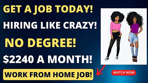Get Hired Today $2240 A Month Work From Home Job No Degree Remote Job Hiring ASAP!