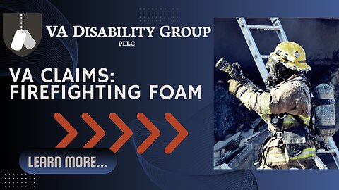 Firefighting Foam in Military | File VA Claim for Compensation