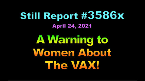 A Warning to Women About the Vax, 3586x