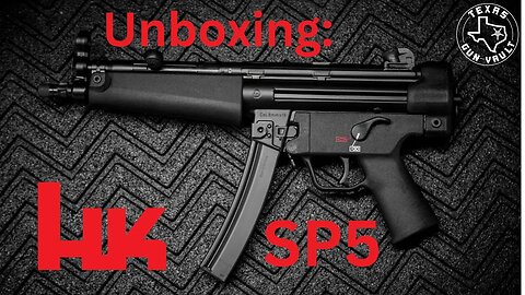 Unboxing: Heckler & Koch SP5 - Civilian version of the Hk MP5