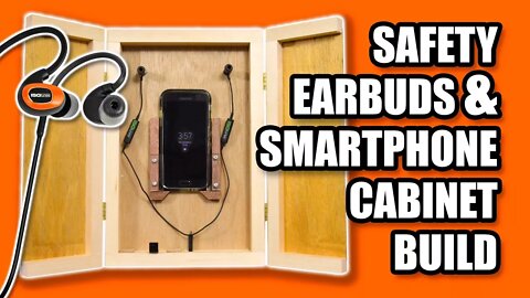 ISOTunes Safety Wireless Bluetooth Earbuds & Smartphone Cabinet Build