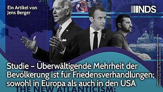 Studie:Überwältigende Mehrheit der Bevölkerung ist für Friedensverhandlungen; in Europa und den USA