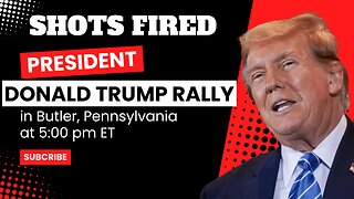 President Trump Rally in Butler, Pennsylvania at 5:00 pm ET