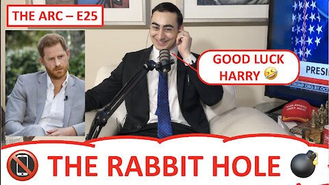 🔴 THE ARC E25 - THE RABBIT HOLE! 📵 💣 “GOOD LUCK HARRY!”