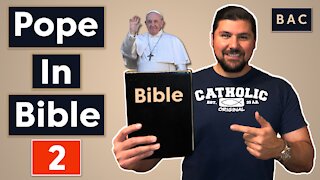 Is the Pope in the Bible? Part 2 John 21:15 Catholic Bible Study