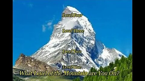 What Level of the Mountain are You On?