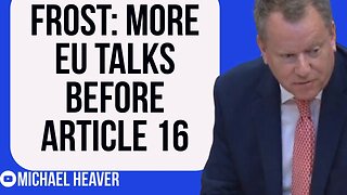 Frost Negotiating With EU To AVOID Article 16