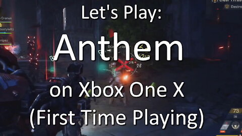 Let's Play: Anthem by Bioware on Xbox One X on EA Play through Game Pass - First Playthrough