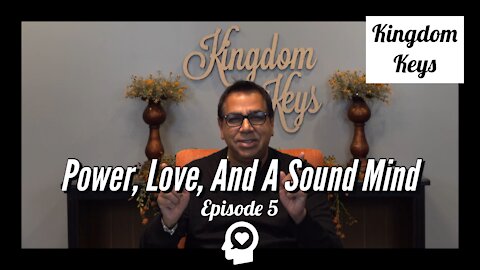 Kingdom Keys: Episode 5 "Power, Love, And A Sound Mind"