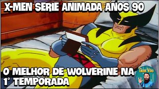 O Melhor de Wolverine Na Animação Clássica dos anos 90 - 1° Temporada