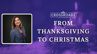 Crossroads: From Thanksgiving to Christmas