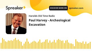 Paul Harvey - Archeological Excavation