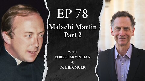 The Mystery of Malachi Martin, Part 2