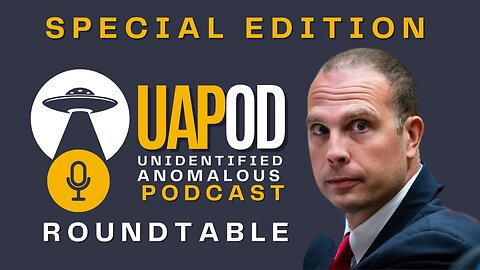 UAPOD Ep 11 Roundtable - David Grusch, SOL and the Schumer Amendment. With Guests Astral, Kimbal & Roy Herbert