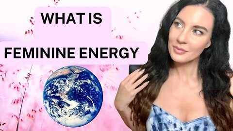 Feminine Energy vs Masculine Energy