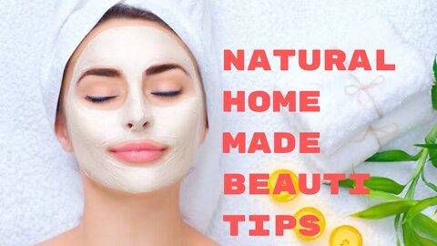 NATURAL HOME MADE BEAUTI TIPS