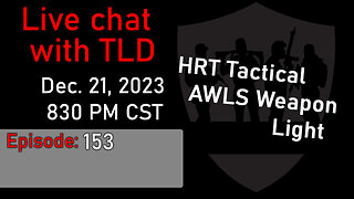 Live with TLD E153: HRT Tactical AWLS Weapon Light