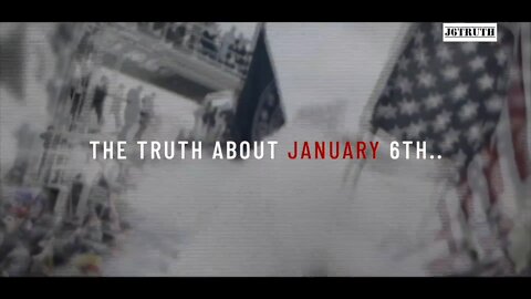 The Truth About January 6th