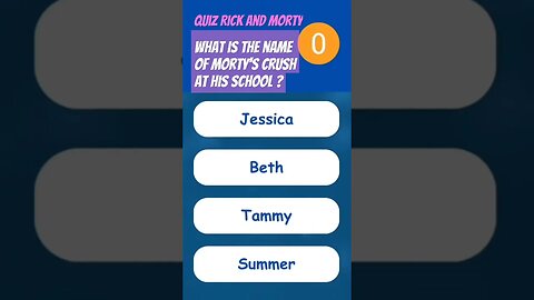 🎬 QUIZ_RICK_AND_morty: What is the name of morty's crush at his school? #rickandmorty #shorts #quiz