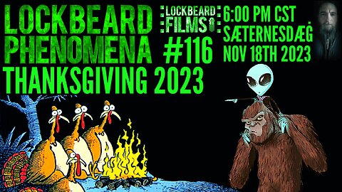 LOCKBEARD PHENOMENA #116. Thanksgiving 2023