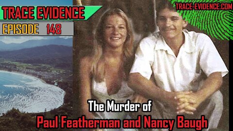 148 - The Murder of Paul Featherman and Nancy Baugh