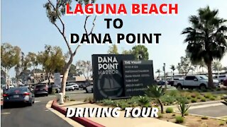Driving Tour - Laguna Beach To Dana Point, California