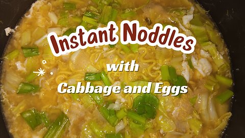 Instant Noodles with Cabbage and Eggs