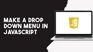 How To Make A Drop Down Menu In Javascript