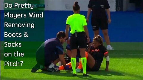 Do Pretty Players Mind Removing Boots & Socks on the Pitch?