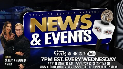 Voice of Destiny News & Events - Dr. Brett & Marianne Watson 7.5.23