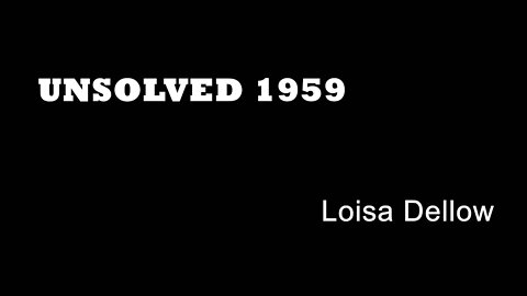 Unsolved 1959 - Loisa Dellow - Mysterious Deaths - Ealing True Crime - Dead In Bath - West London