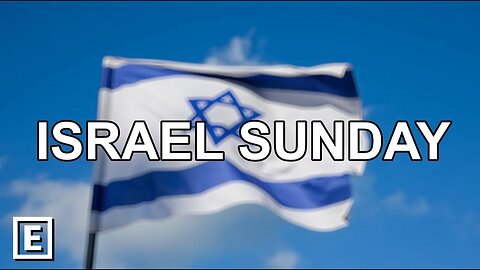 ISRAEL SUNDAY (“AGAINST ALL ODDS FOR THE BATTLE FOR THE PROMISED IDENTITY”)