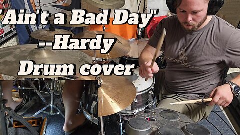 "Ain't a Bad Day" drum cover, Hardy