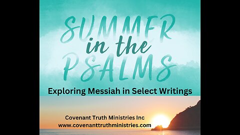 Summer in the Psalms - Exploring Messiah in Select Writings - Lesson 4 - High Priest Forever