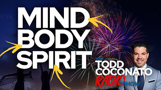 Mind Body Spirit • The Todd Coconato 🎙️ Radio Show