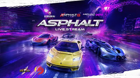 Live streaming the Asphalt 8, Asphalt Legends Unite & Asphalt 9 Chinese Version for August 8th, 2024